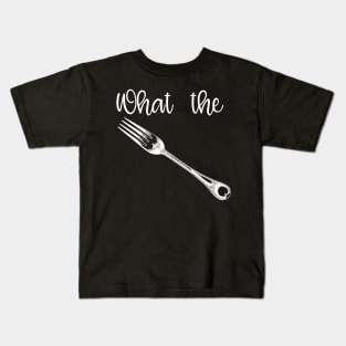 What the Fork? Kids T-Shirt